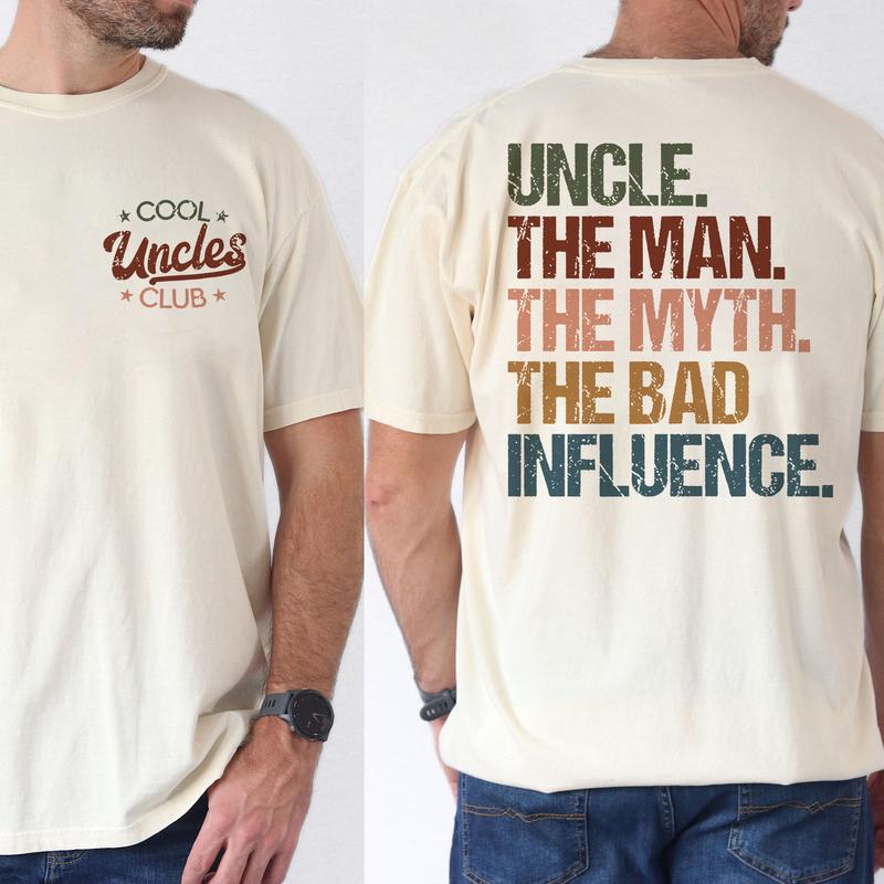 Cool Uncles Club The Man Myth Bad Influence Double Sides T-Shirt/Sweatshirt/Hoodie