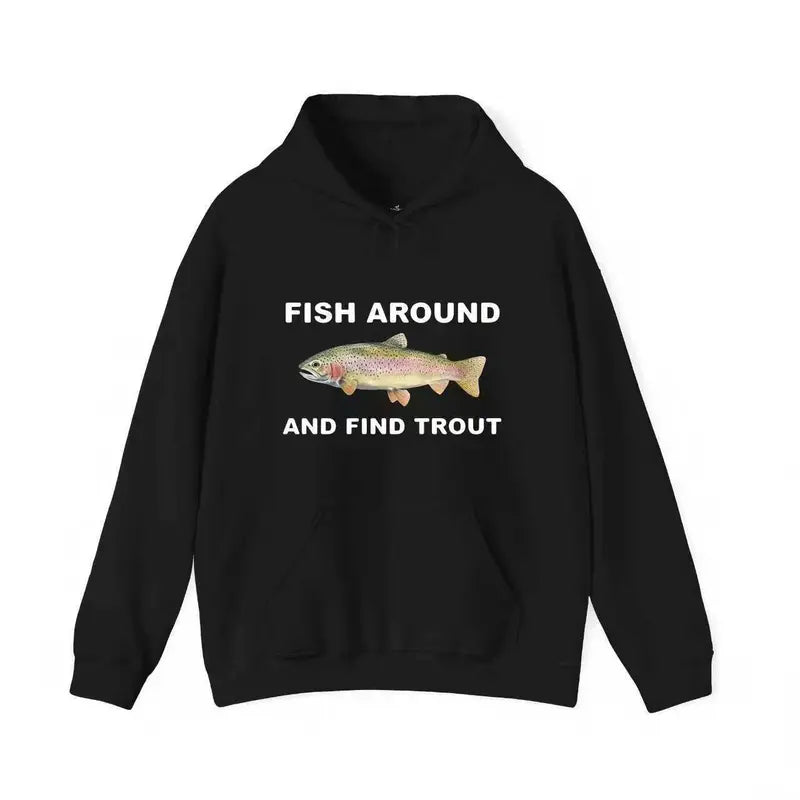 Fish Around and Find Trout T-Shirt,Sweatshirt,Hoodie