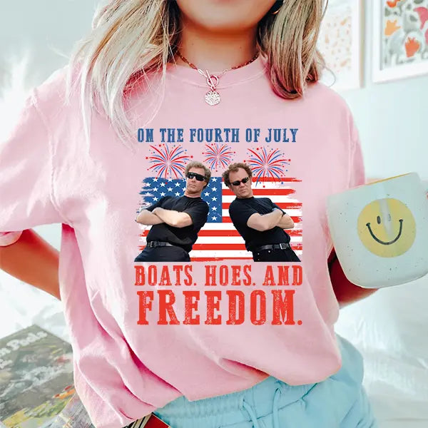 On the Fourth Of July Boats Hoes And Freedom Parody Step Brothers T-Shirt/Sweatshirt/Hoodie