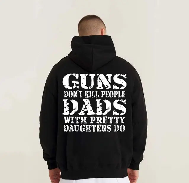 Guns Don't K*ll People Dads With Pretty Daughters Do T-Shirt, Sweatshirt, Hoodie