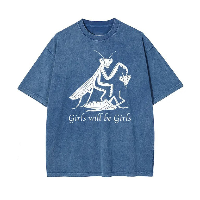 Girls Will Be Girls Cotton T-Shirt,Sweatshirt,Hoodie