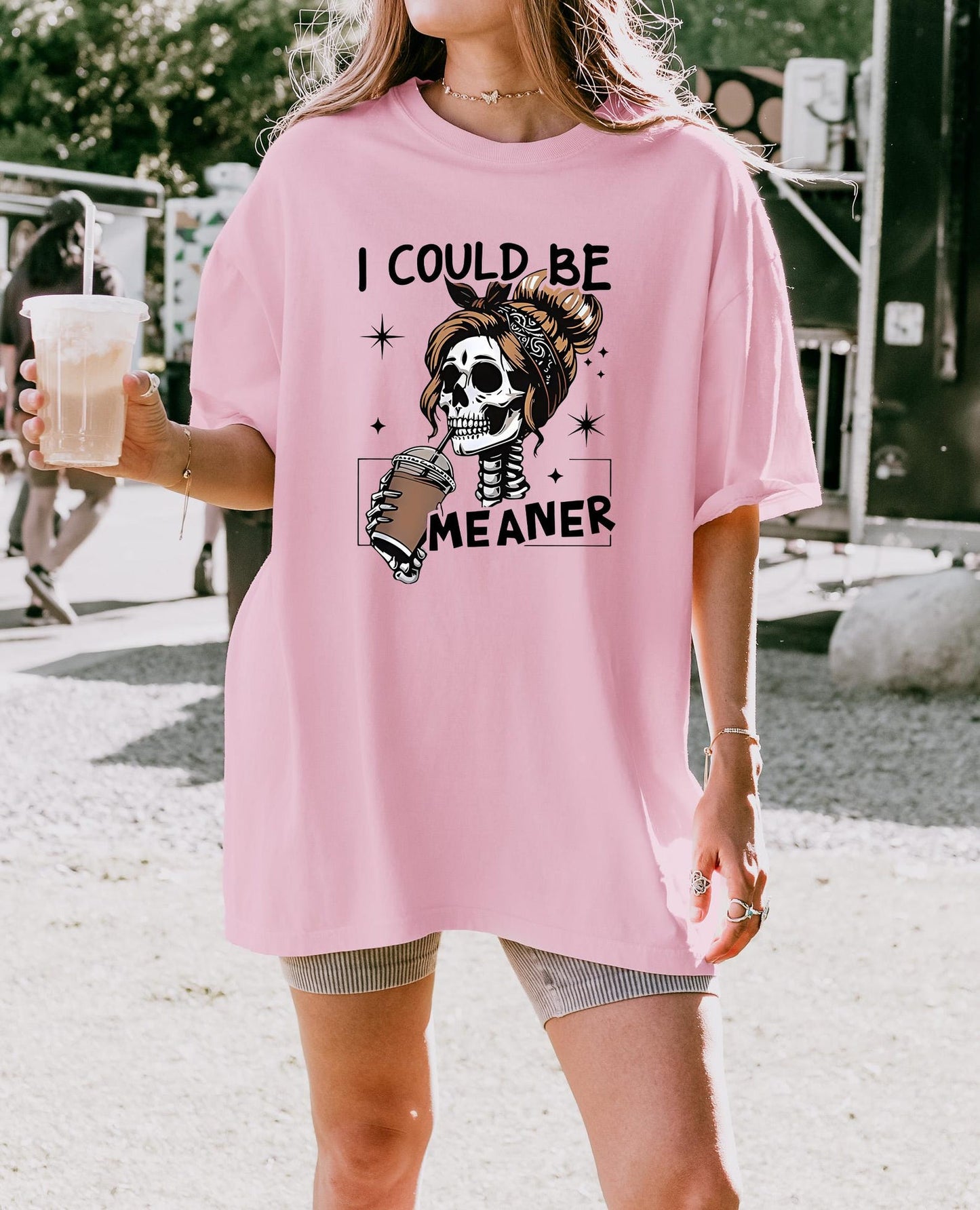I Could Be Meaner Skull Graphic T-Shirt/Sweatshirt/Hoodie