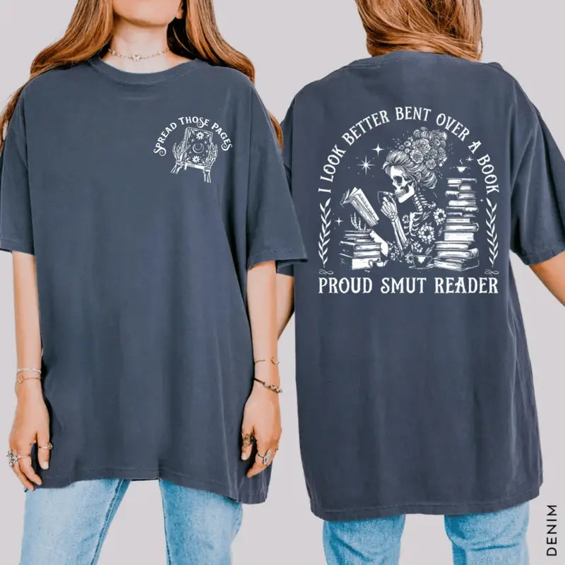 I Look Better Bent Over A Book Smut Reader T-Shirt/Sweatshirt/Hoodie
