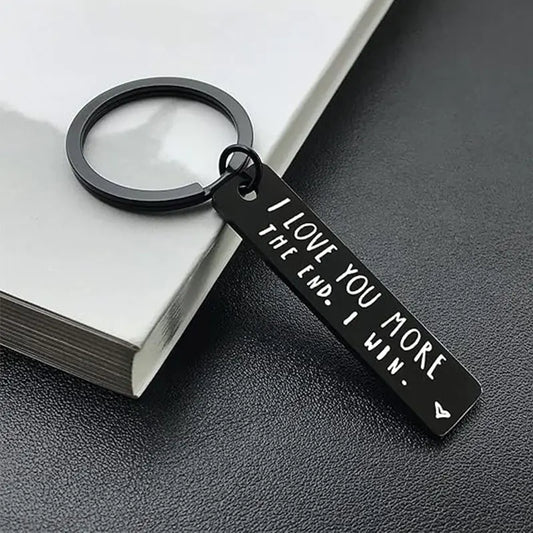 I Love You More The End I Win" Stainless Steel Metal Keychain