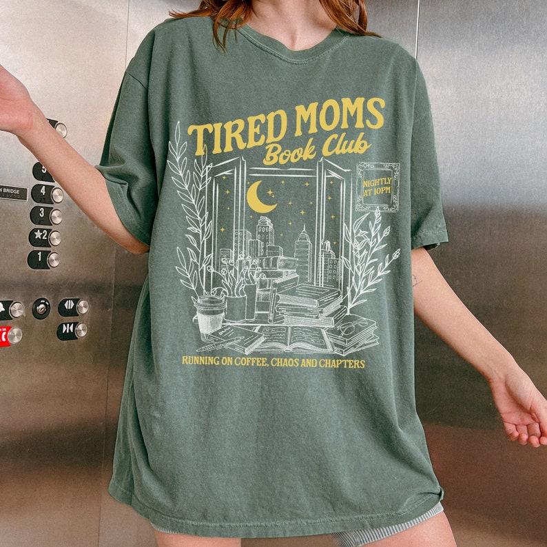 Tired Moms Book Club T-Shirt