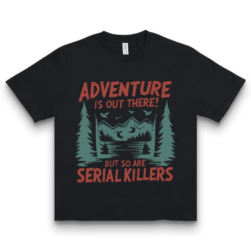 Adventure & Killers Graphic Tee – Dark Humor Camping Shirt