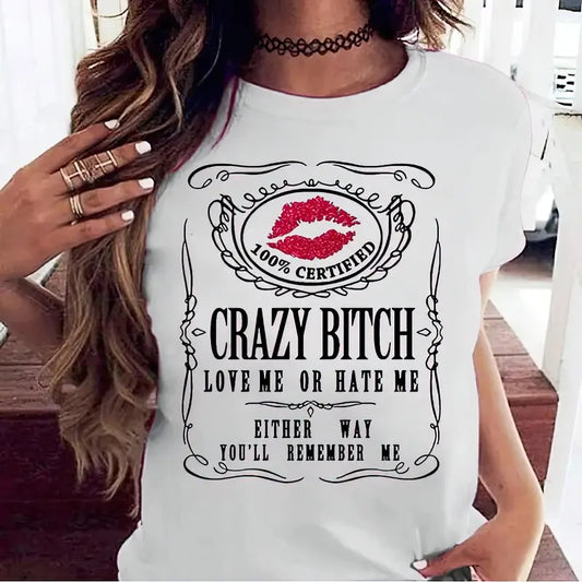 Certified Crazy B*tch T-Shirt / Sweatshirt / Hoodie