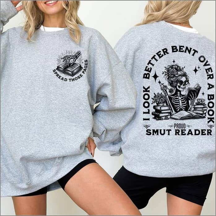Smut Reader Sweatshirt for Spicy Book Lovers and Dark Romance Fans T-Shirt/Sweatshirt/Hoodie