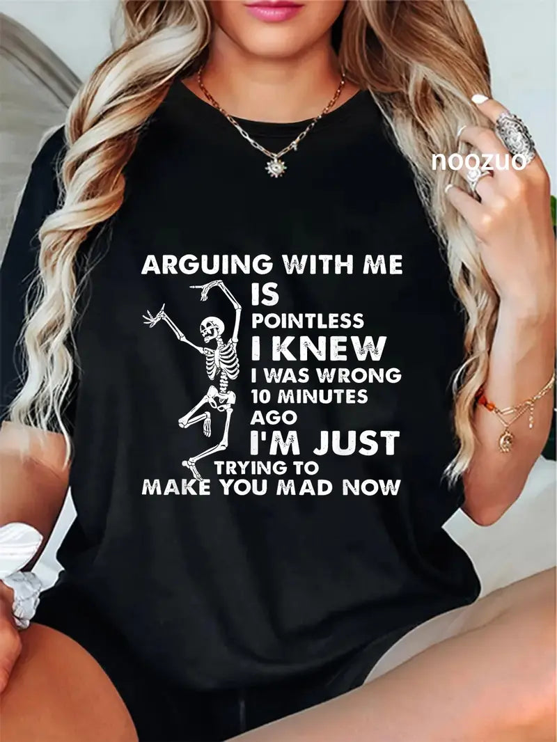 Arguing with Me is Pointless I Knew I Was Wrong Skull T-Shirt/Sweatshirt/Hoodie
