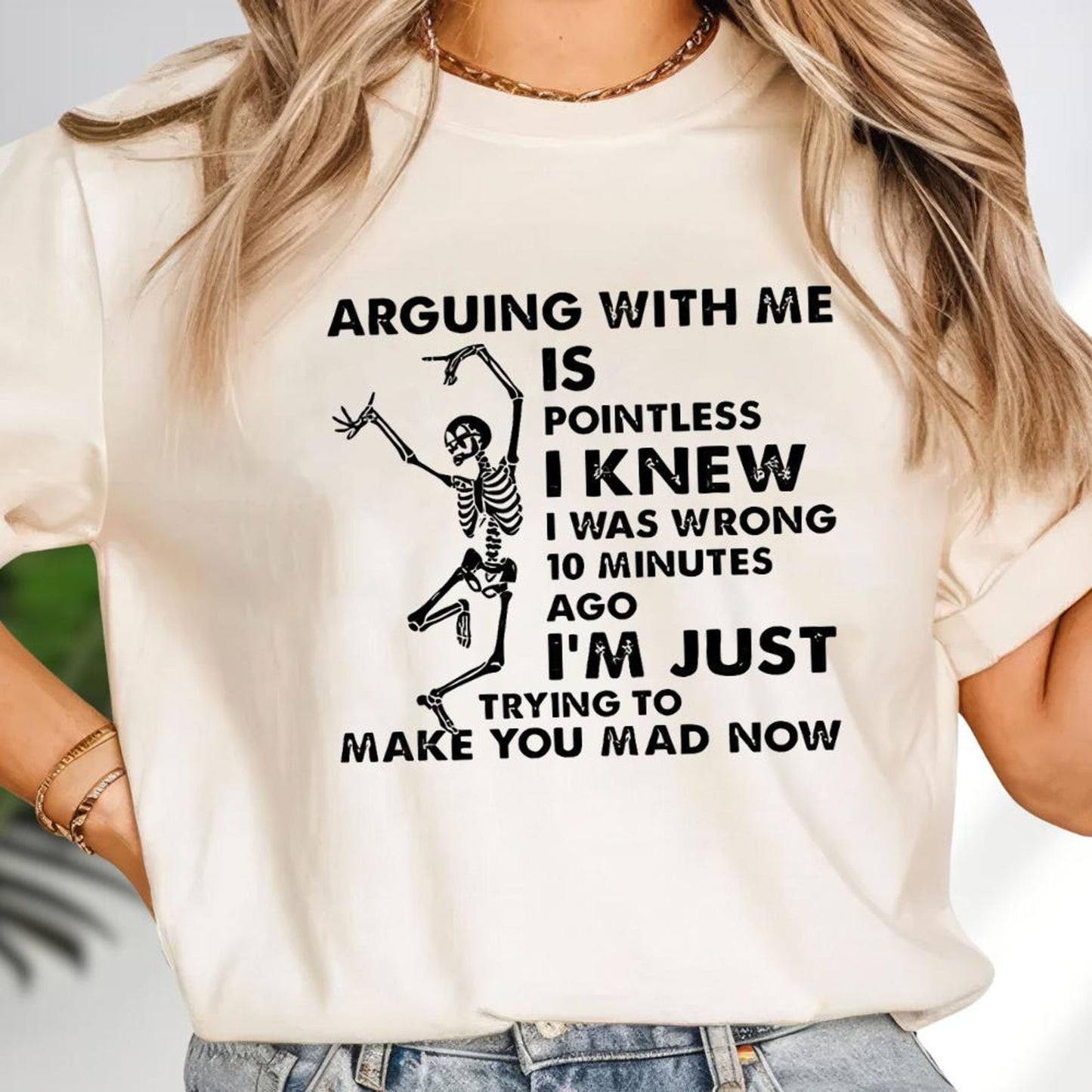 Arguing with Me is Pointless I Knew I Was Wrong Skull T-Shirt/Sweatshirt/Hoodie