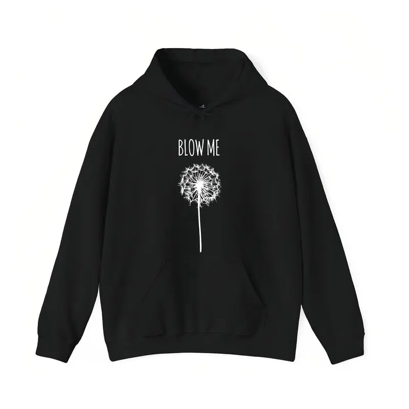 "Blow Me" Funny Dandelion Graphic T-Shirt - Sarcastic Humor T-Shirt/Sweatshirt/Hoodie
