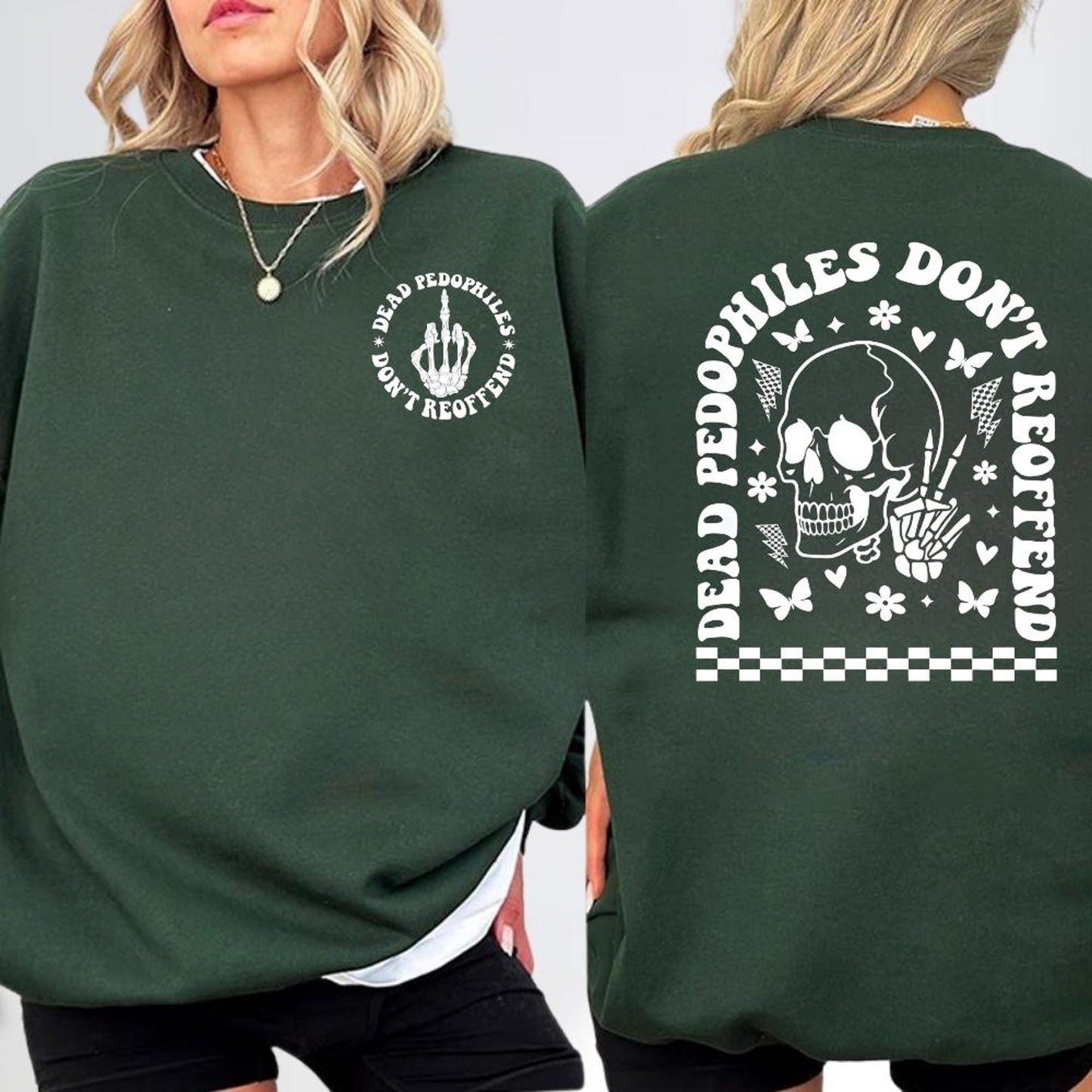 Dead Pedophiles Don’t Reoffend, Protective Parent T-Shirt/Sweatshirt/Hoodie
