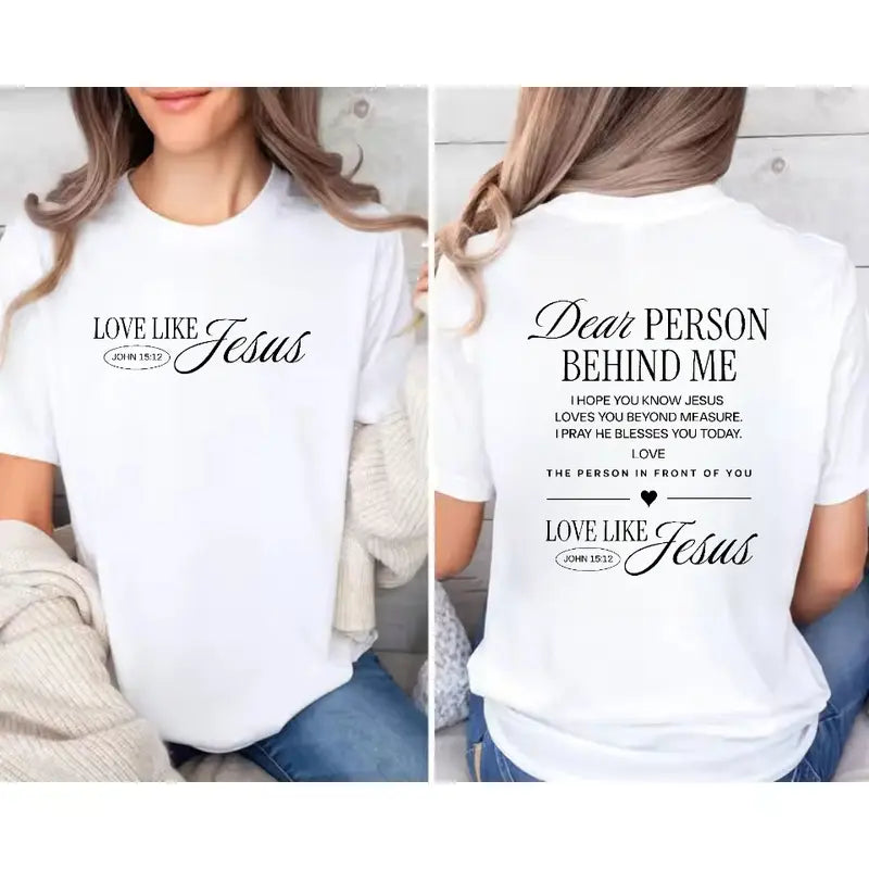 Dear Person Behind Me Love Like Jesus T-Shirt,Sweatshirt,Hoodie