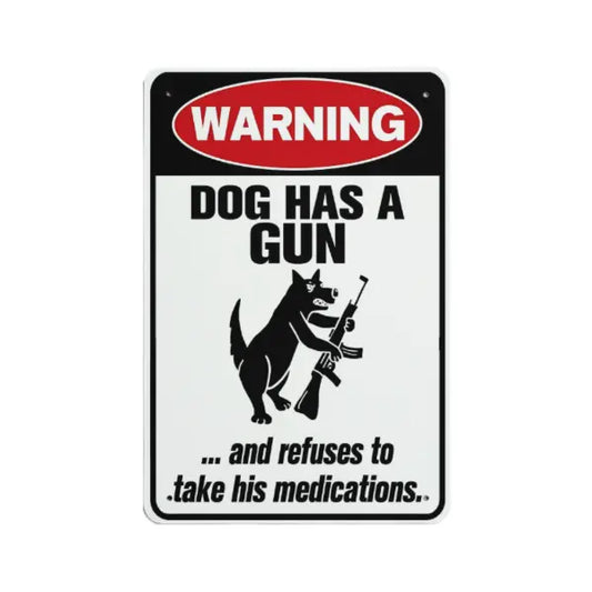 Funny "Dog Has a Gun" Humorous Warning Metal Sign - 8x12 Inch Vintage Wall Decor