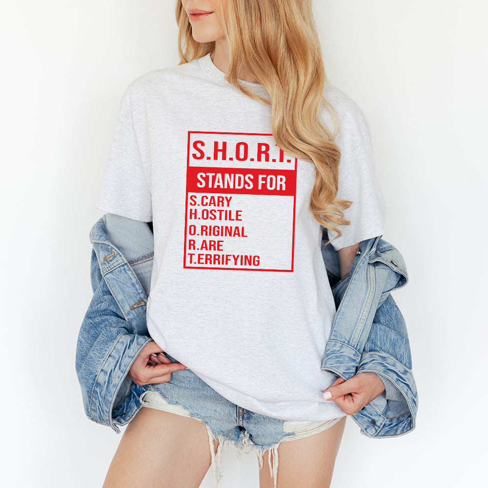 "Small But Scary" Acronym Humorous SHORT T-Shirt/Sweatshirt/Hoodie