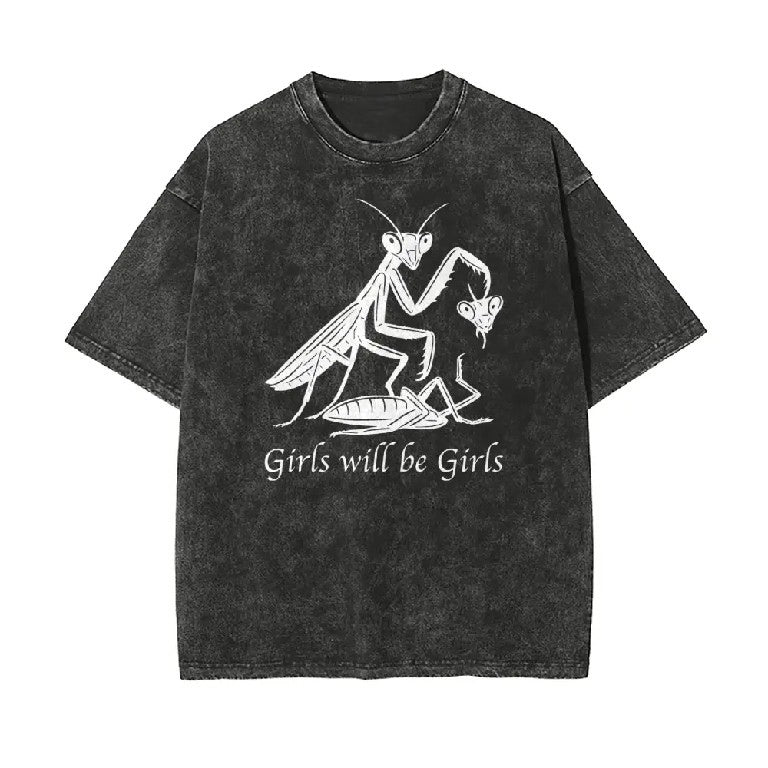 Girls Will Be Girls Cotton T-Shirt,Sweatshirt,Hoodie