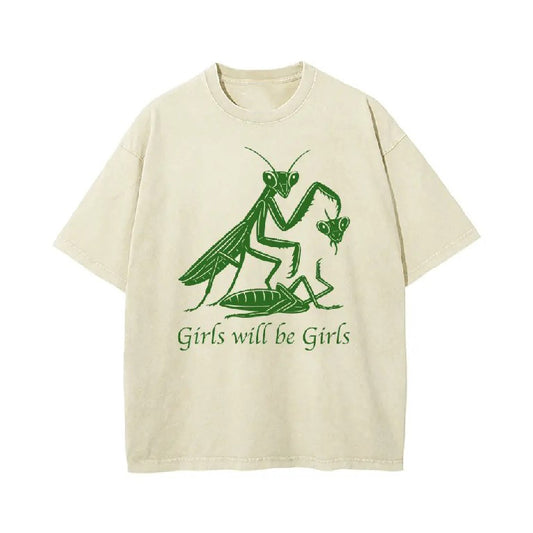 Girls Will Be Girls Cotton T-Shirt,Sweatshirt,Hoodie