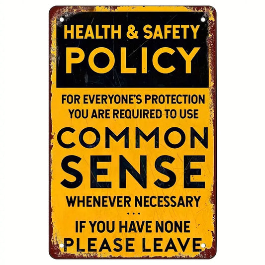 Health & Safety Common Sense Warning Tin Sign | Vintage Industrial Decor