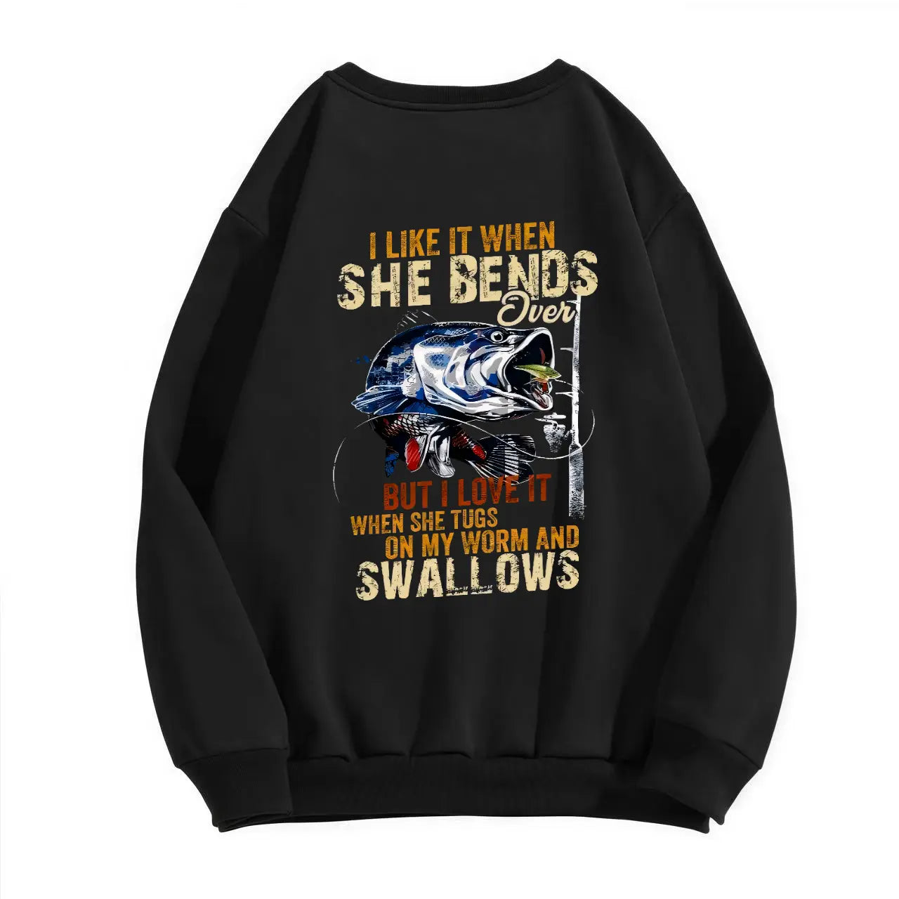 I Like It When She Bends Over Funny Fishing T-Shirt,Sweatshirt,Hoodie