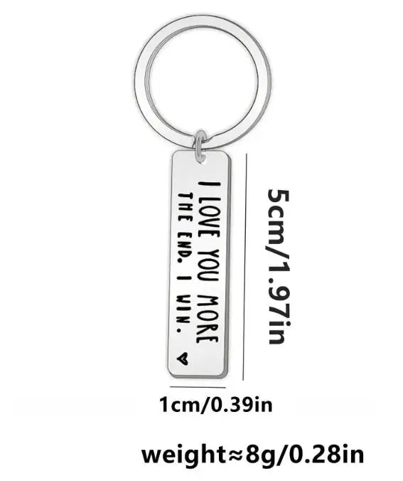 I Love You More The End I Win" Stainless Steel Metal Keychain