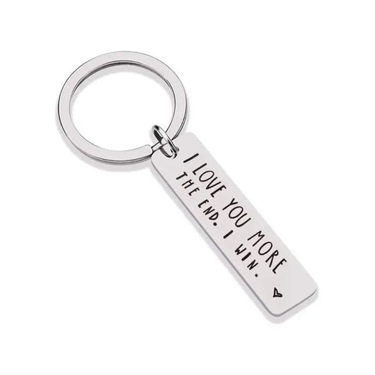I Love You More The End I Win" Stainless Steel Metal Keychain