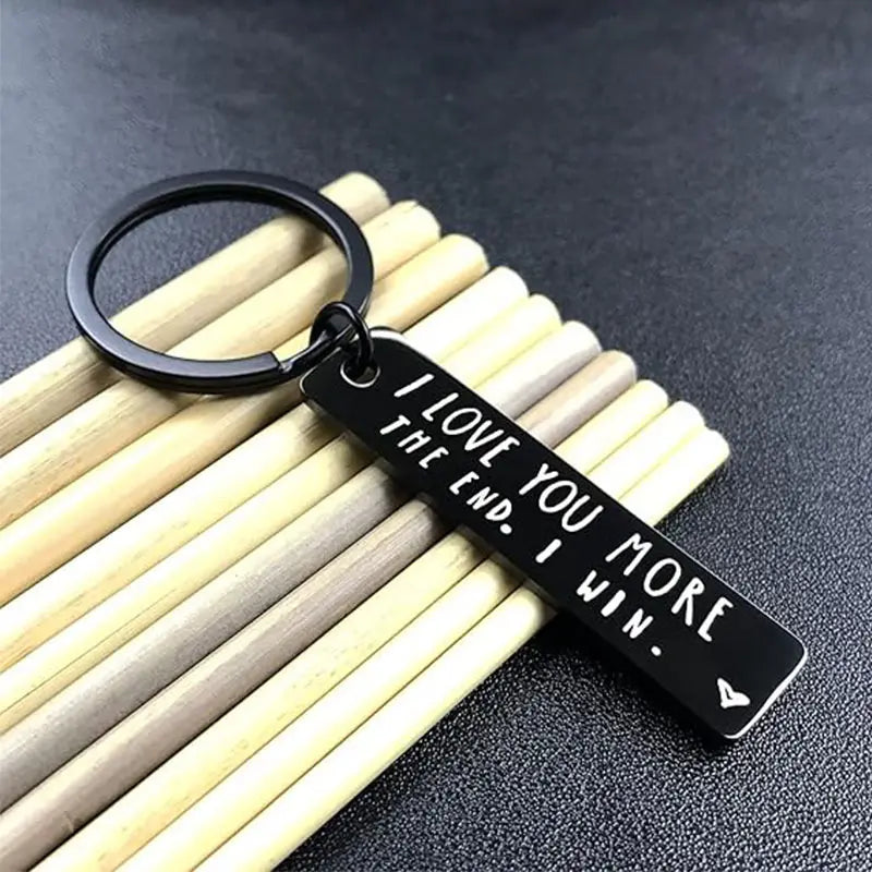 I Love You More The End I Win" Stainless Steel Metal Keychain