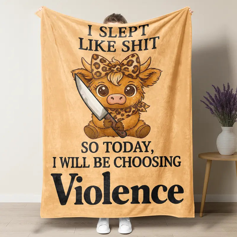 I Slept Like Shit Cute Highland Cow 'Choosing Violence' Meme Blanket
