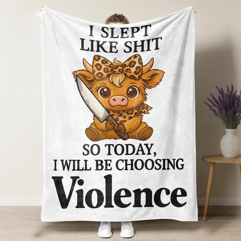 I Slept Like Shit Cute Highland Cow 'Choosing Violence' Meme Blanket