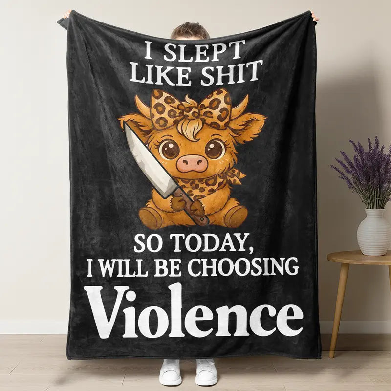 I Slept Like Shit Cute Highland Cow 'Choosing Violence' Meme Blanket