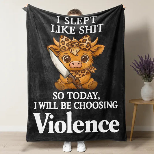 I Slept Like Shit Cute Highland Cow 'Choosing Violence' Meme Blanket
