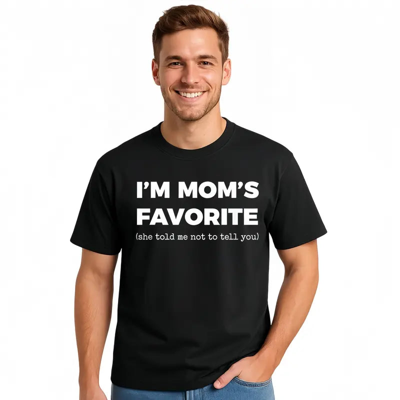 Cotton Funny Moms Favorite Son Daughter I'm Mom's Favorite T-Shirt/Sweatshirt/Hoodie