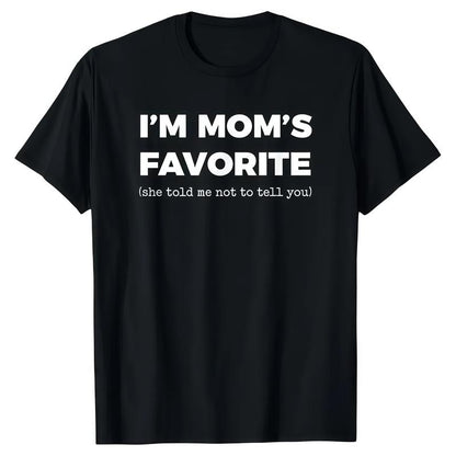 I’m Mom’s Favorite T-Shirt - Funny Family Gift Tee for Sons & Daughters