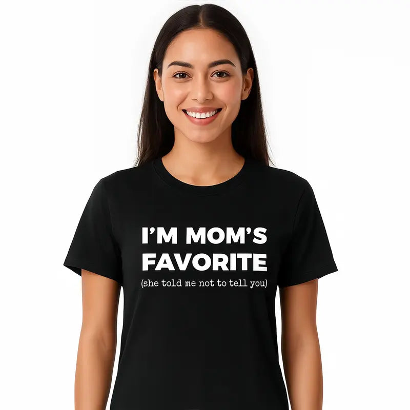 Cotton Funny Moms Favorite Son Daughter I'm Mom's Favorite T-Shirt/Sweatshirt/Hoodie