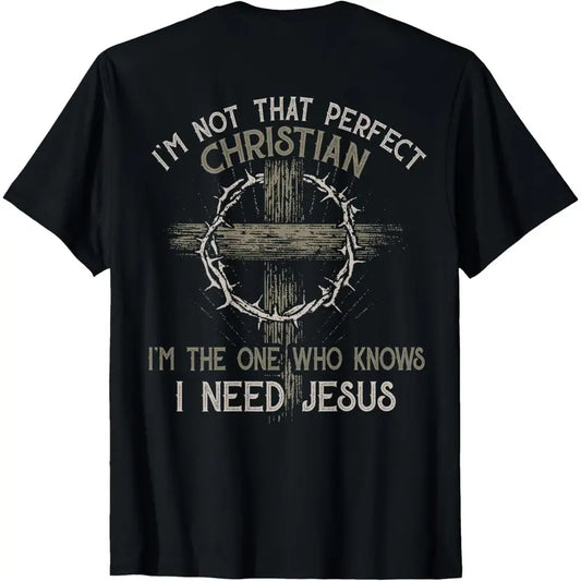 I‘m Not That Perfect Christian I‘m The One That Knows T-Shirt/Sweatshirt/Hoodie