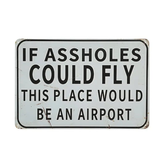 "If Assholes Could Fly" Funny Vintage Metal Tin Sign Wall Art Decor
