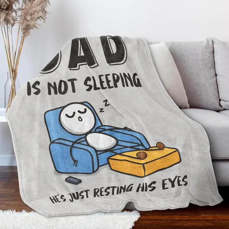 Dad Is Not Sleeping He's Just Resting His Eyes Funny Flannel Blanket