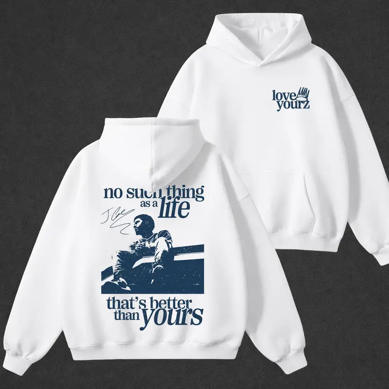 No Such Thing As A Life That's Better Than Yours T-Shirt,Sweatshirt,Hoodie