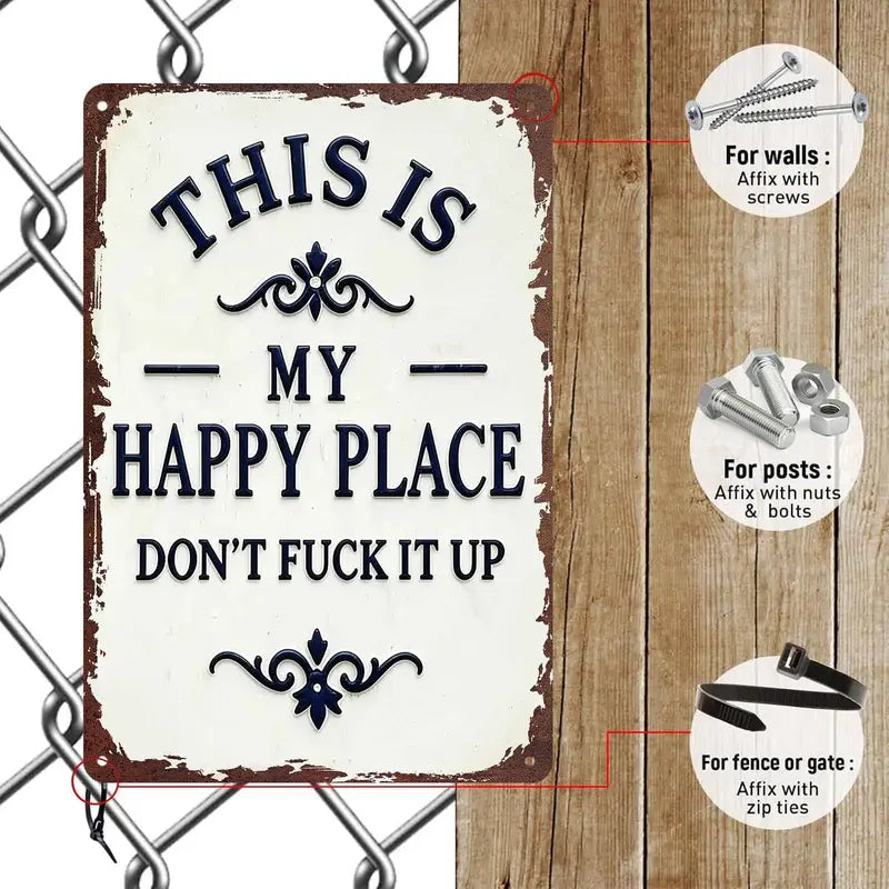 This Is My Happy Place Don't Fk It Up Vintage Metal Sign