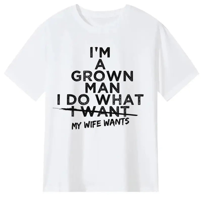 Funny "I Do What My Wife Wants" Husband Gift T-Shirt/Sweatshirt/Hoodie