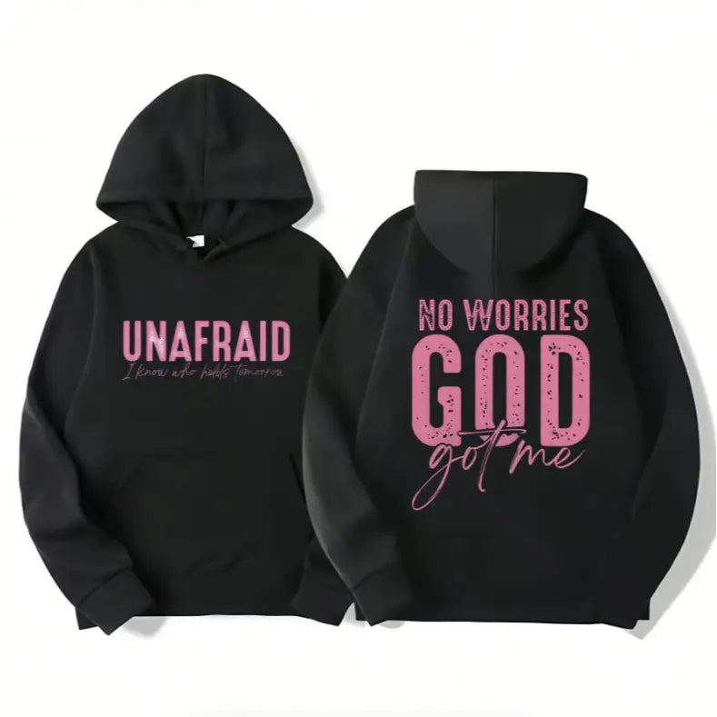 Unafraid No Worries God Got Me T-Shirt,Sweatshirt,Hoodie