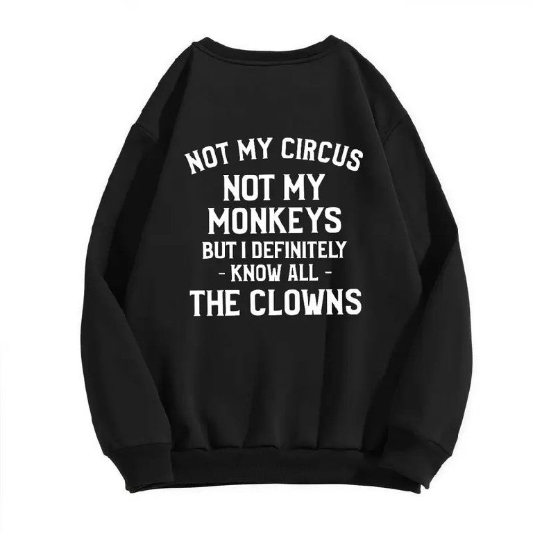 Not My Circus Not My Monkeys Sarcastic Funny Quote Unisex T-Shirt