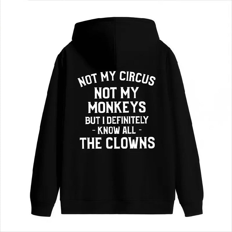 Not My Circus Not My Monkeys Sarcastic Funny Quote Unisex T-Shirt