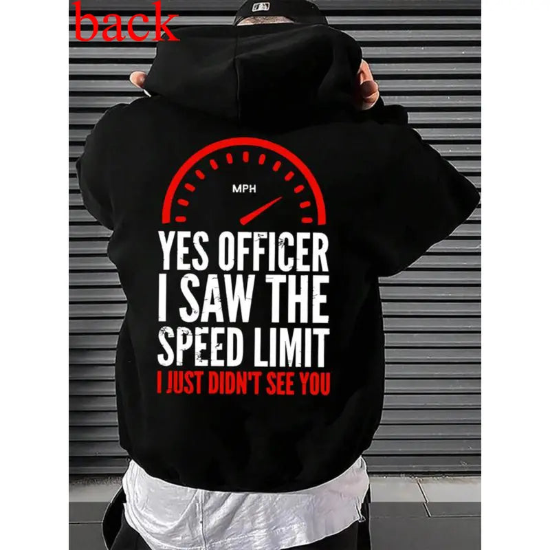 Yes Officer I Saw The Speed Limit I Just Didn't See You T-Shirt,Sweatshirt,Hoodie