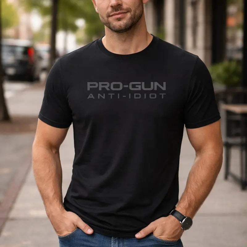 Pro-Gun Anti-Idiot T-Shirt,Sweatshirt,Hoodie