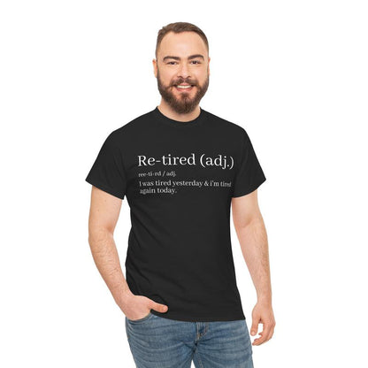 Re-Tired Definition T-Shirt | Funny Quote Tee for Exhausted People