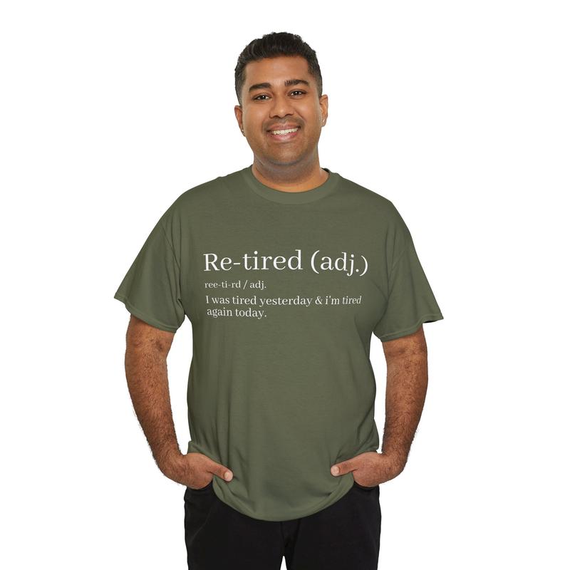 Re-Tired Definition T-Shirt | Funny Quote Tee for Exhausted People