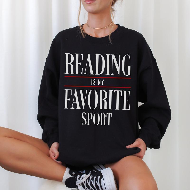Reading is my favorite sport T-Shirt/Sweatshirt/Hoodie