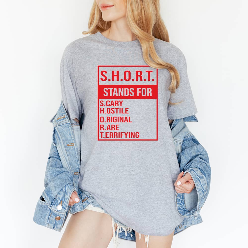 "Small But Scary" Acronym Humorous SHORT T-Shirt/Sweatshirt/Hoodie