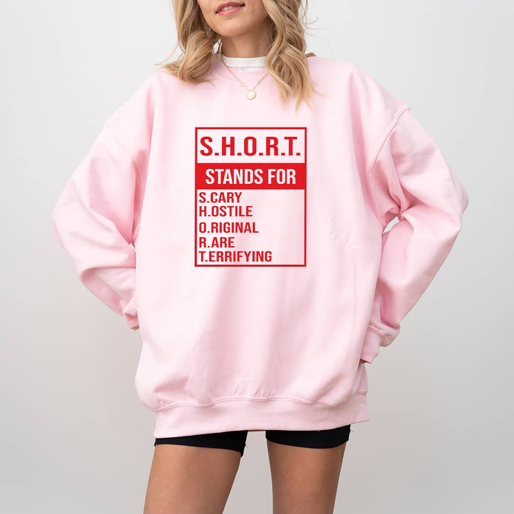 "Small But Scary" Acronym Humorous SHORT T-Shirt/Sweatshirt/Hoodie