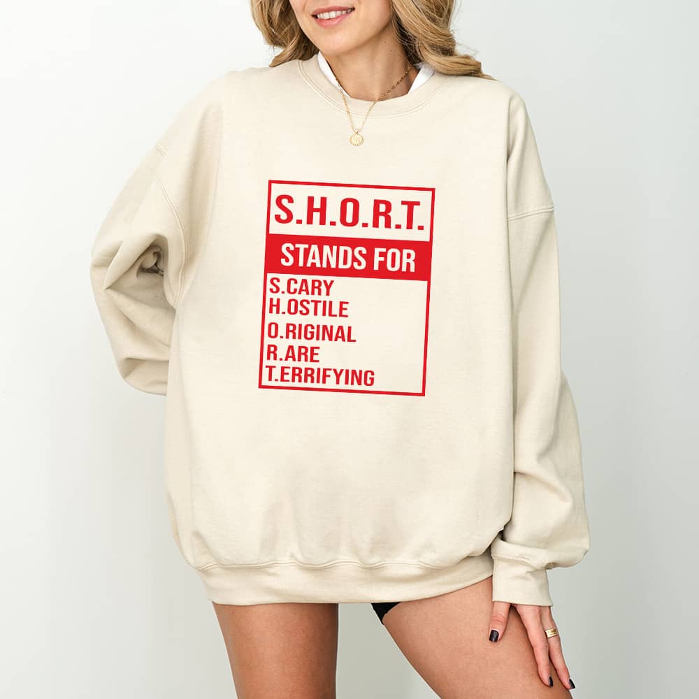 "Small But Scary" Acronym Humorous SHORT T-Shirt/Sweatshirt/Hoodie